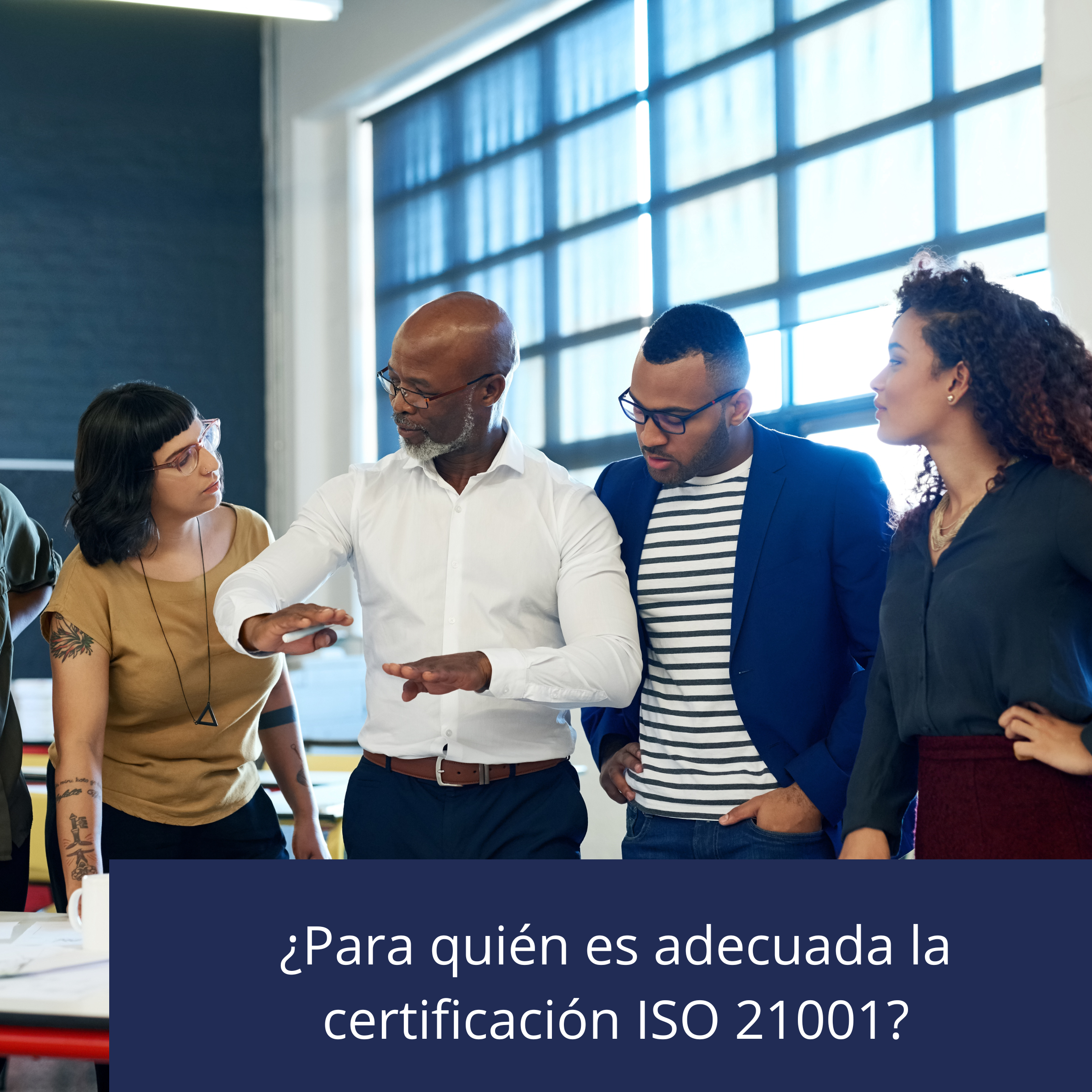 ¿Para quién es adecuada la certificación ISO 21001?<br />
